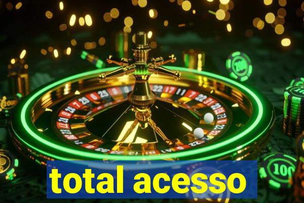 total acesso